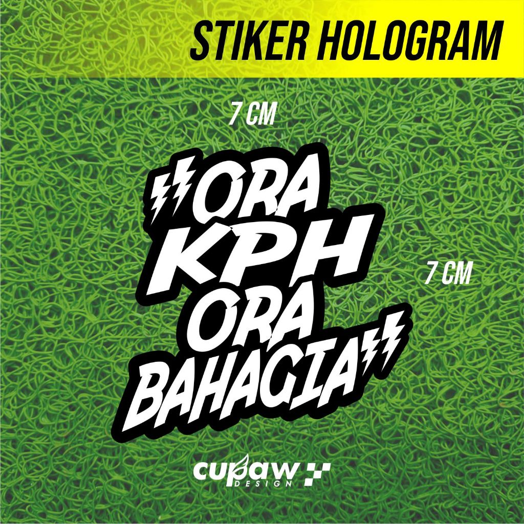 

Stiker Ora Kph Ora Bahagia Ora Supra Ora Mesra hologram