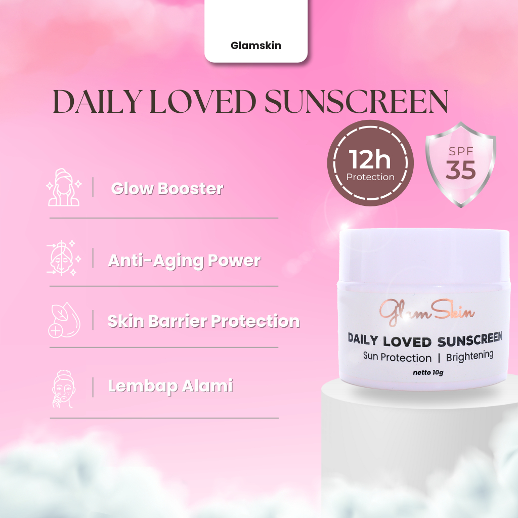 Glamskin Daily Loved Sunscreen SPF 35 - Sunscreen Cerah & Anti-Aging dengan Chromobright & Astaxanth