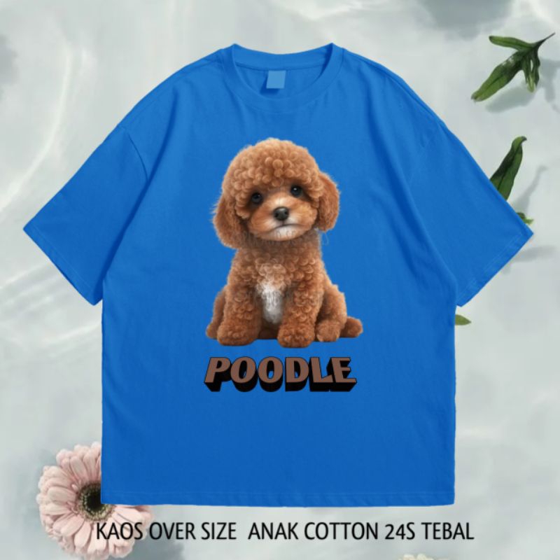 POODLE KAOS ANAK OVERAIZE UNISEX KARAKTER ANJING POODLE