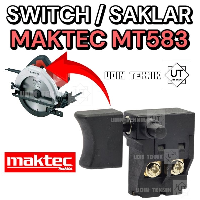 SWITCH MAKTEC MT583 SAKLAR / ON OFF / SWIT MESIN GERGAJI MAKTEC MT 583 LAZARO