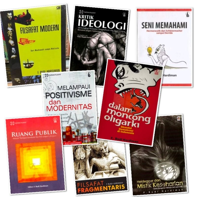Paket BUDI HARDIMAN Melampaui positivisme dan modernitas - Kritik Ideologi - FILSAFAT MODERN - SENI 