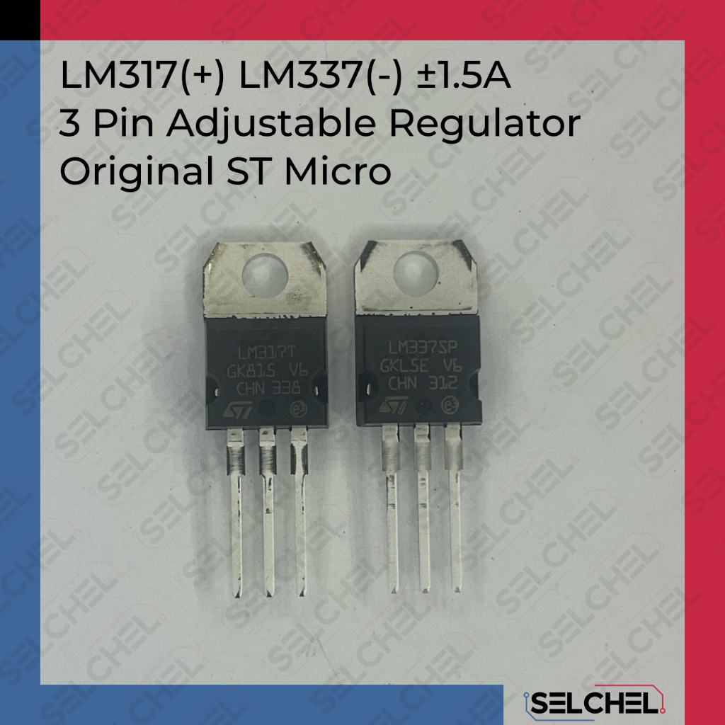 LM317 LM337 Regulator adjustable Tegangan Positif Negatif 1.5A Adjustable Original ST Micro