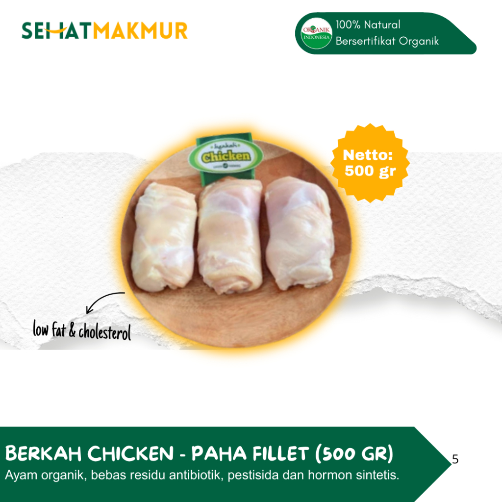 

Berkah Chicken - Paha Fillet (500 gr) (Ayam Organik Probiotik, Bebas Antibiotik, Pestisida dan Hormon Sintetis)