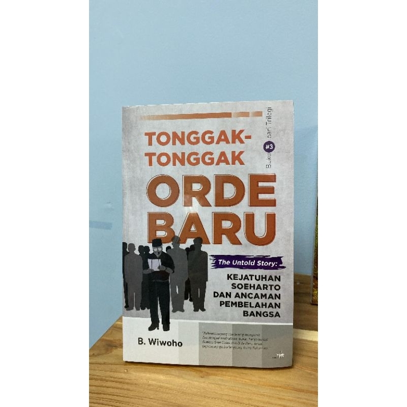 Tonggak-tonggak Orde Baru #3 - B. Wiwoho