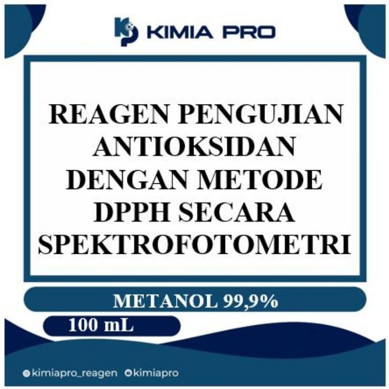 METANOL 99,9% (100 mL) — REAGEN PENGUJIAN ANTIOKSIDAN DENGAN METODE DPPH SECARA SPEKTROFOTOMETRI