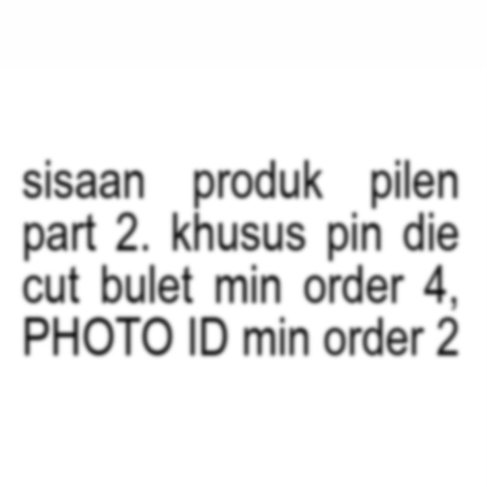 

sisaan produk pland pov space part 2 (stiker idola cilik, (stiker die cut bulet MIN. ORDER 4), (photo id MIN ORDER 2) ))