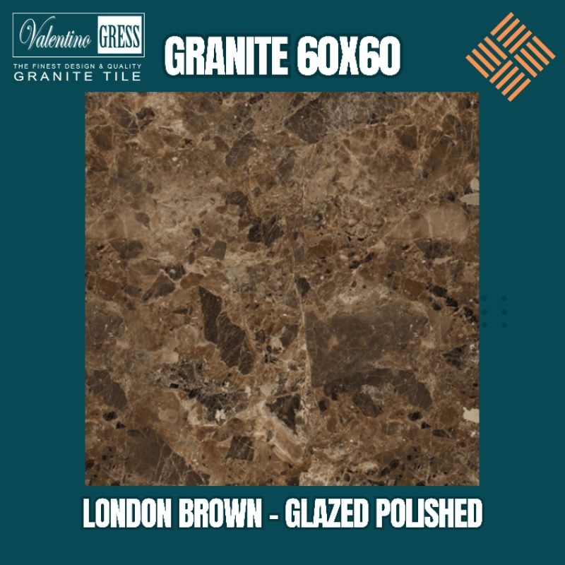 GRANITE 60X60 LONDON BROWN | GLAZED POLISHED | VALENTINO GRESS