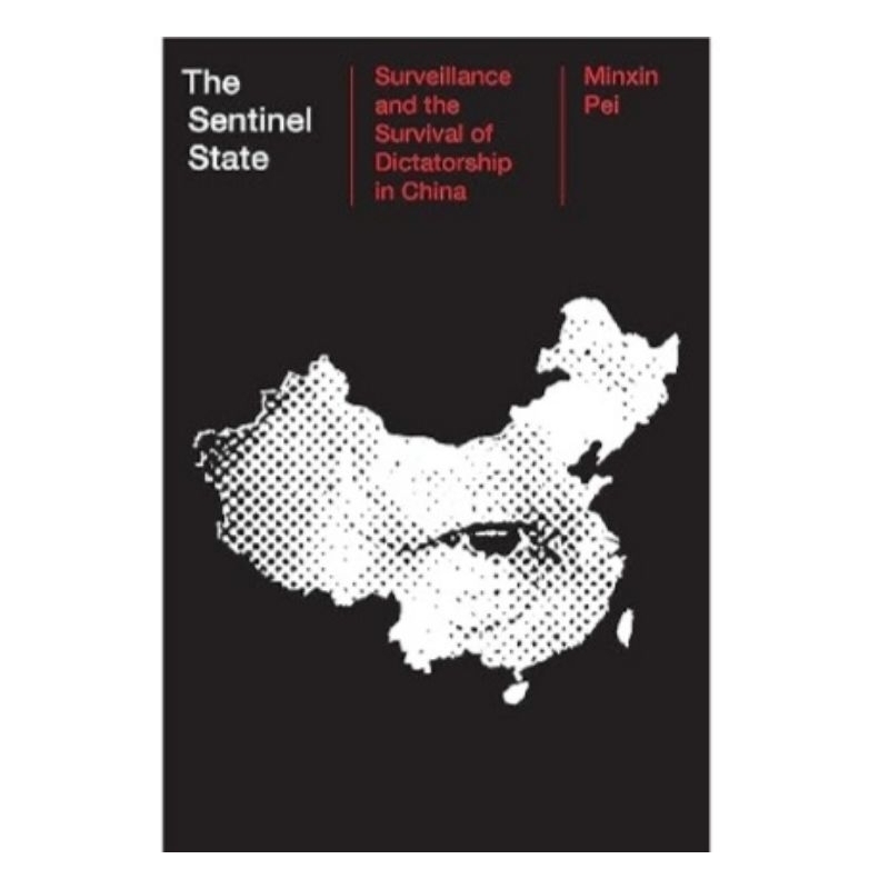 Buku The Sentinel State : Surveillance and the Survival of Dictatorship in China