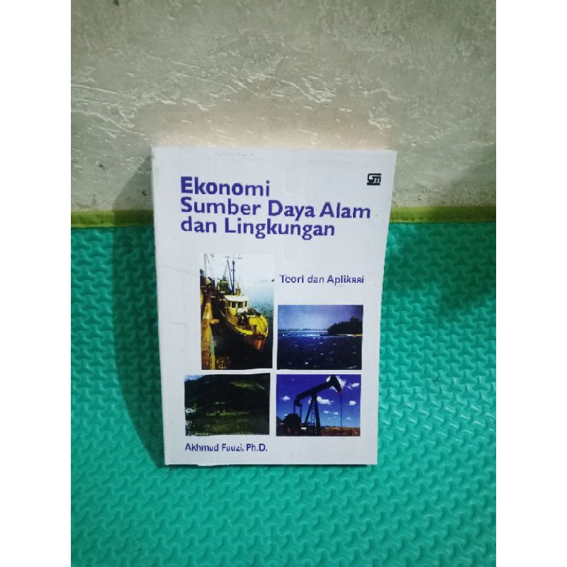 EKONOMI SUMBER DAYA ALAM DAN LINGKUNGAN Teori dan Aplikasi by Akhmad Fauzi