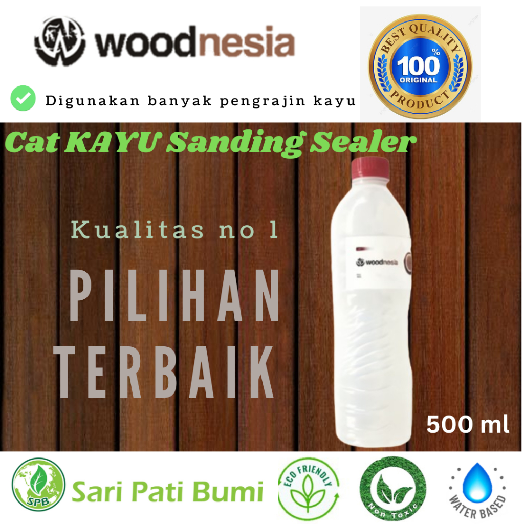 Cat Kayu Sanding Sealer semua jenis Kayu dan Rotan 2 in1 Waterbased Melamin Finishing TopCoat 500 ml