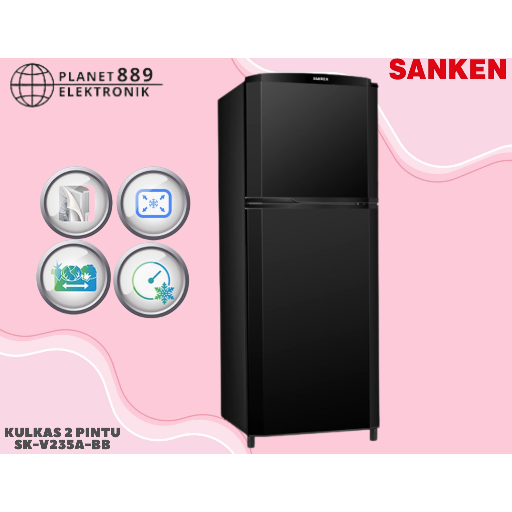 Sanken SK-V235A-BB Kulkas 2 Pintu 230 Liter Super Hemat A+ Tempered Glass Tray Rack Low Watt