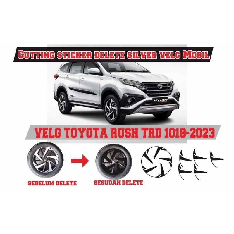 STICKER DELETE SILVER VELG TOYOTA RUSH/ CUTTING STICKER VELG MOBIL TOYOTA RUSH 2018-2023