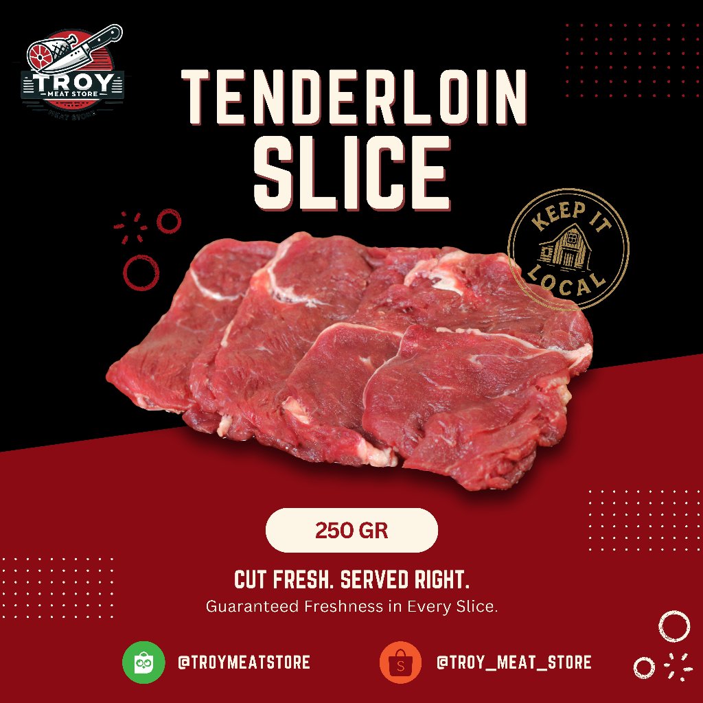 

Tenderloin Slice 250 Gram