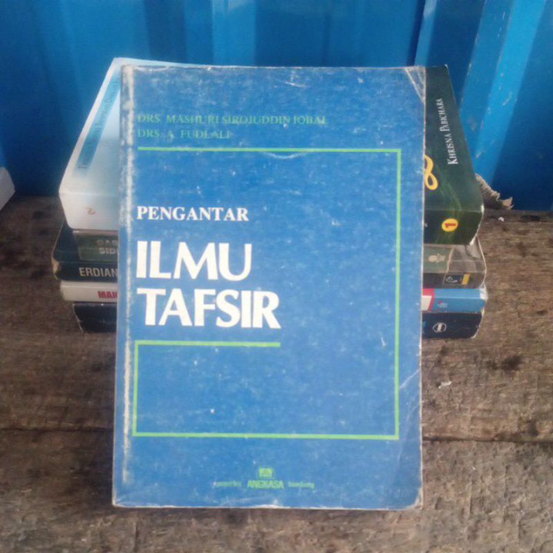 Pengantar Ilmu Tafsir oleh Drs Mashuri Sirojudin Iqbal Angkasa Bandung