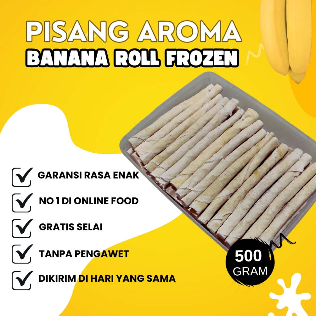 

BANANA ROLL PISANG AROMA 500 GRAM ISI 24 PCS FROZEN FOOD 1/2 KG GRATIS SELAI CEMILAN JAJANAN SNACK
