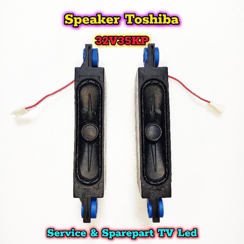 SPEAKER TV TOSHIBA 32V35KP ORIGINAL SPEKER TV 32V35 SPEAKER 32V35KP MODUL SEPEAKER TV LED TOSHIBA 32