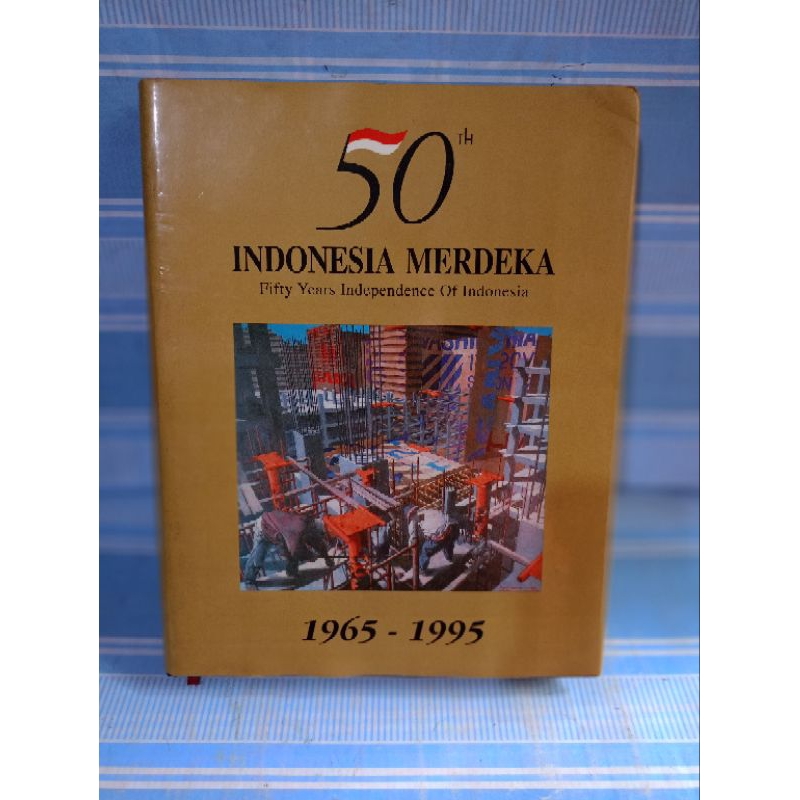 IMPORT: 50TH INDONESIA MERDEKA FIFTY YEARS INDEPENDENCE OF INDONESIA 1965-1995