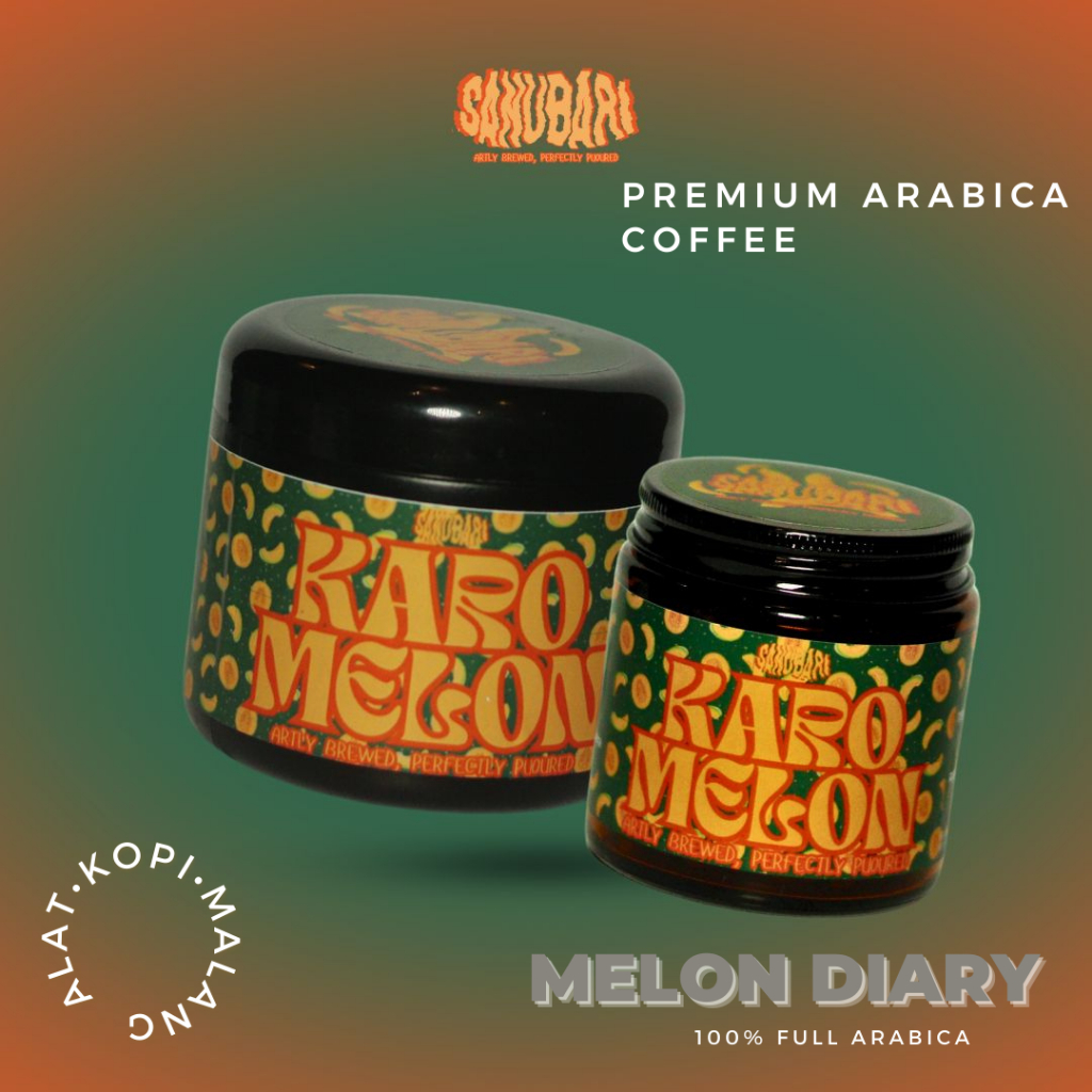 

Premium Roast Beans Arabica Coffee KARO MELON DIARY By Sanubari Biji Kopi Premium