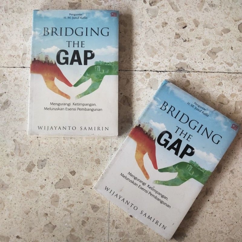 BUKU MOTIVASI / PENGEMBANGAN DIRI / BRIDGING THE GAP / MENGURANGI KETIMPANGAN, MELURUSKAN ESENSI PEM