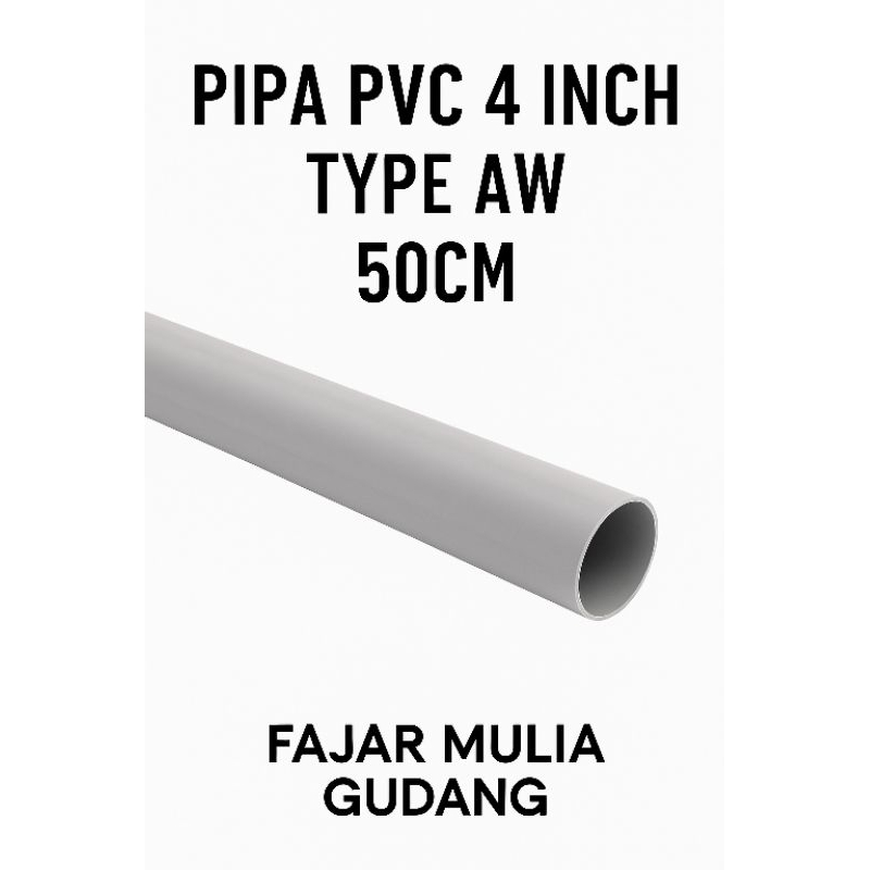Pipa PVC 4 Inch AW 50cm – Tebal 5mm, Non Timbal, Kuat & Siap Pakai