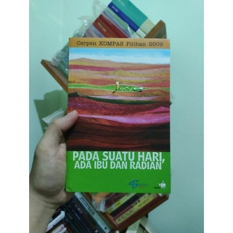 [PRELOVED ORI] Pada Suatu Hari Ada Ibu Dan Radian Cerpen Pilihan Kompas 2009 - Agus Noor AS Laksana 
