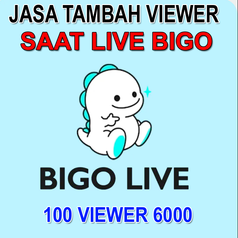 TAMBAH VIEWER LIVE BIGO