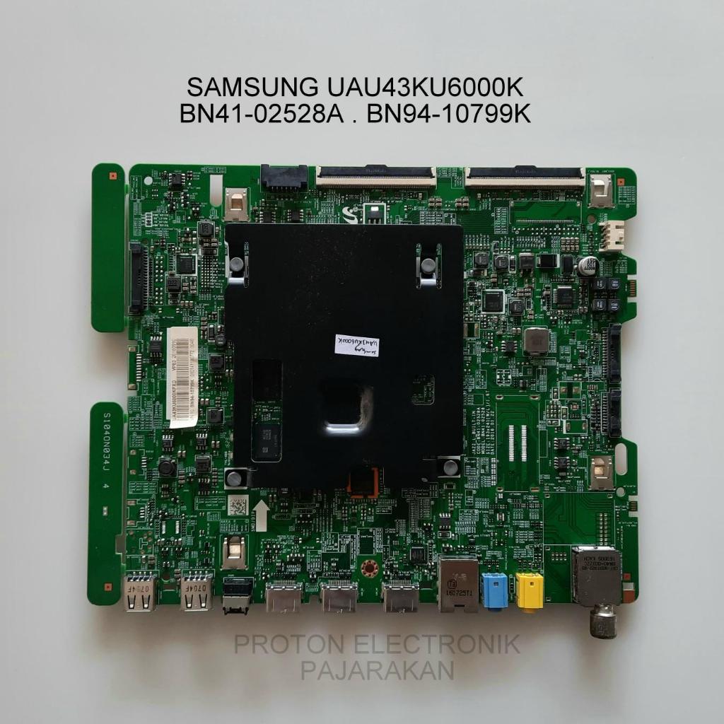 Mainboard Smart LED TV Samsung UA43KU6000 UA43KU6000K Mesin Matherboard BN41-02528A BN94-10799K UA55