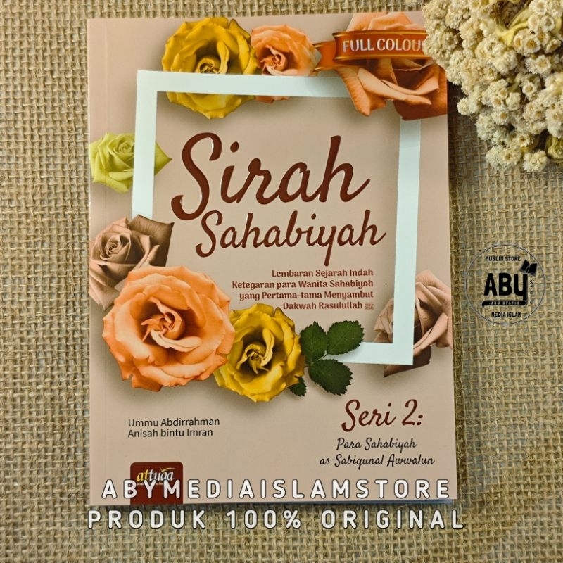 Buku Sirah Sahabiyah Seri 2 Lembaran Sejarah Indah Ketegaran Para Wanita Sahabiyah yang Pertama tama