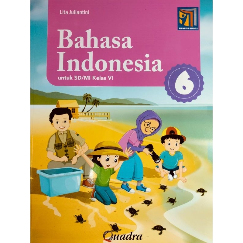 Bahasa Indonesia Kelas 6 SD Penerbit Quadra Kurikulum Merdeka
