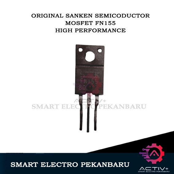 ORIGINAL MOSFET FN155 SANKEN SEMICONDUCTOR FN 155 TR TRANSISTOR TV CRT WARNA