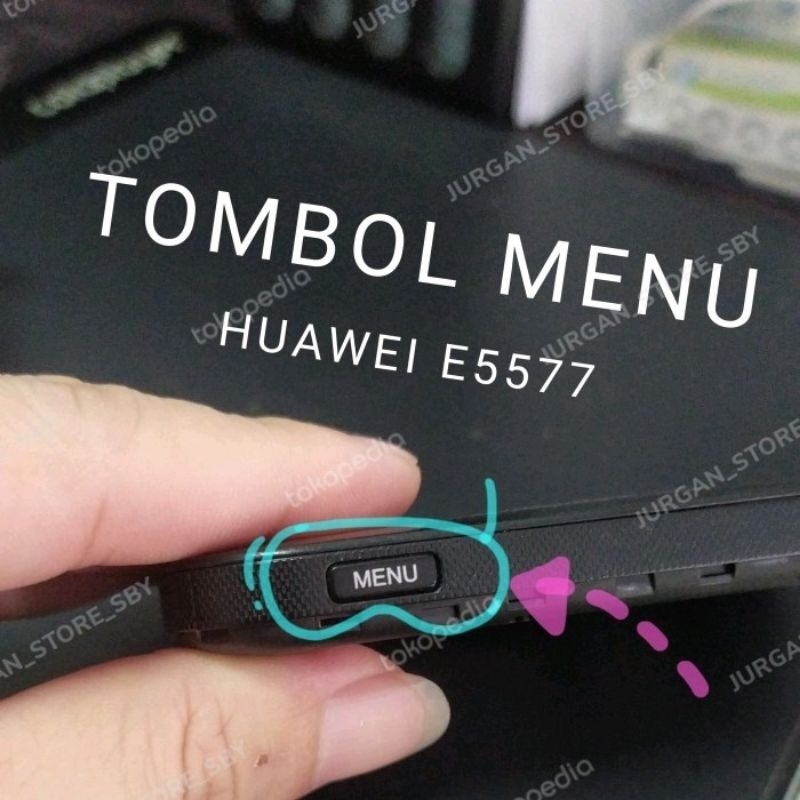 Tombol Menu modem mifi Huawei E5577 Slim Max Bolt/Viva/STC/Zain