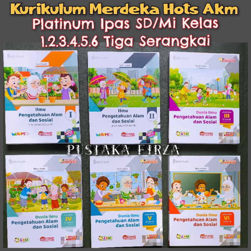 Platinum Ipas SD/Mi Kelas 3.4.5.6 Kurikulum Merdeka Akm Hots(Tiga Serangkai)