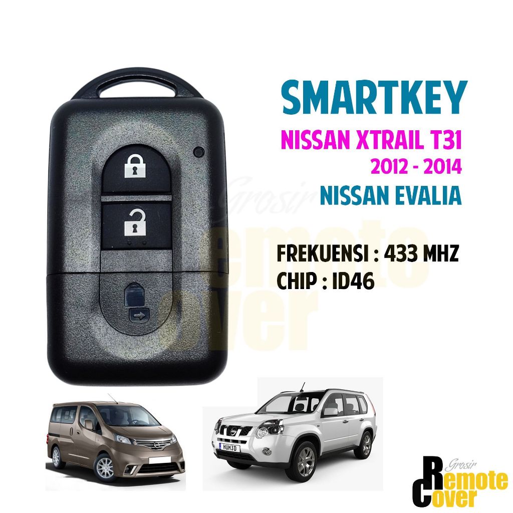 Remote Set Kunci Smart Key Lengkap Nissan XTrail X-Trail T31 2012 Ke Atas Nissan Evalia 433 Mhz ID46