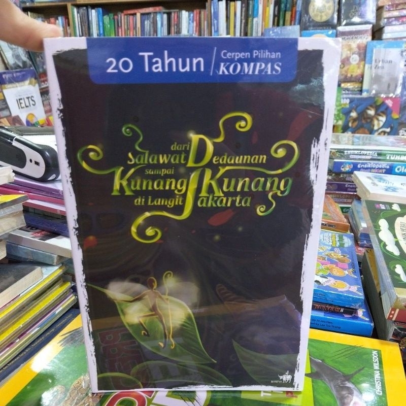 Original. 20 Tahun Cerpen Pilihan Kompas. Dari Salawat Dedaunan Sampai Kunang -Kunang di Langit Jaka