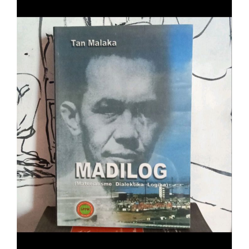 Madilog (Materialisme Dialektika Logika)Tan Malaka