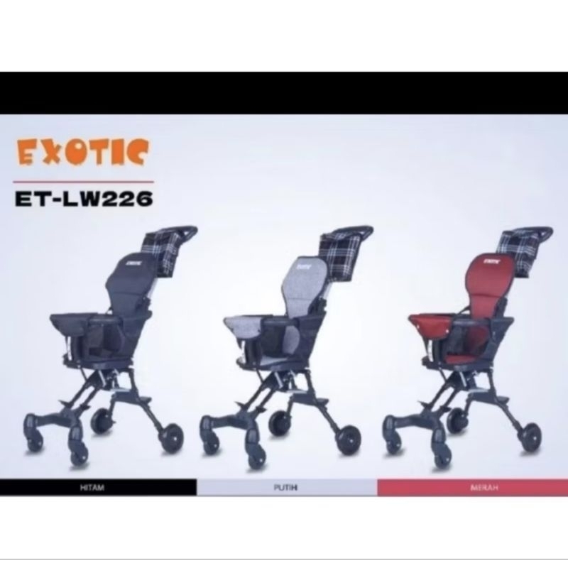 EXOTIC | EXOTIC MAGIC STROLLER LW 226 | MAGIC STROLLER MURAH | STROLLER ANAK KABIN SIZE