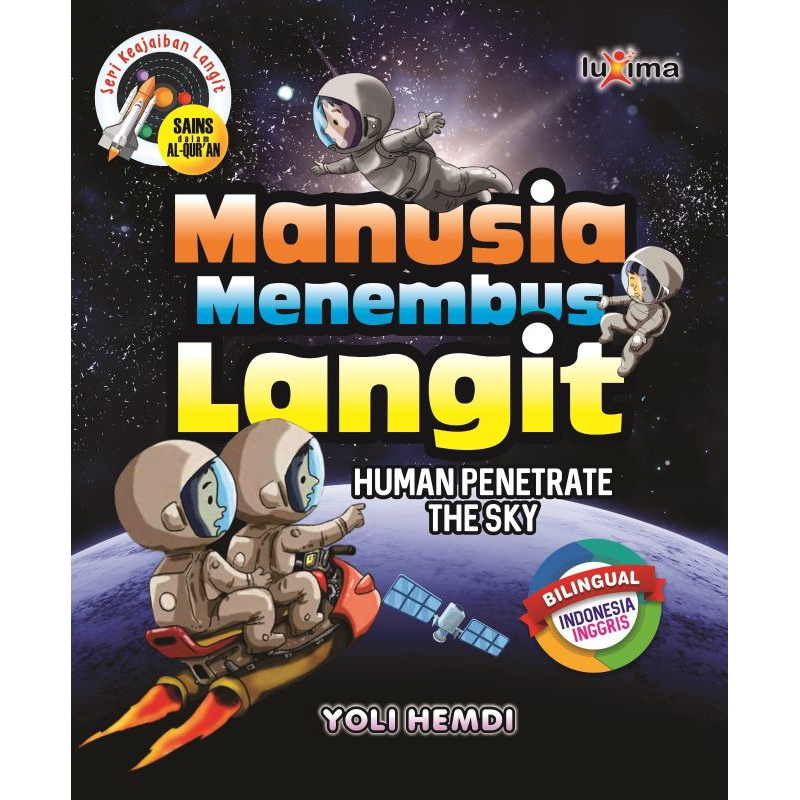 Seri Keajaiban Langit ; Manusia Menembus Langit (Bilingual)