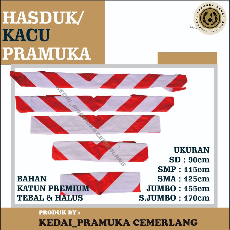 

Hasduk/Kacu Pramuka SD, SMP, SMA, Jumbo, Super Jumbo