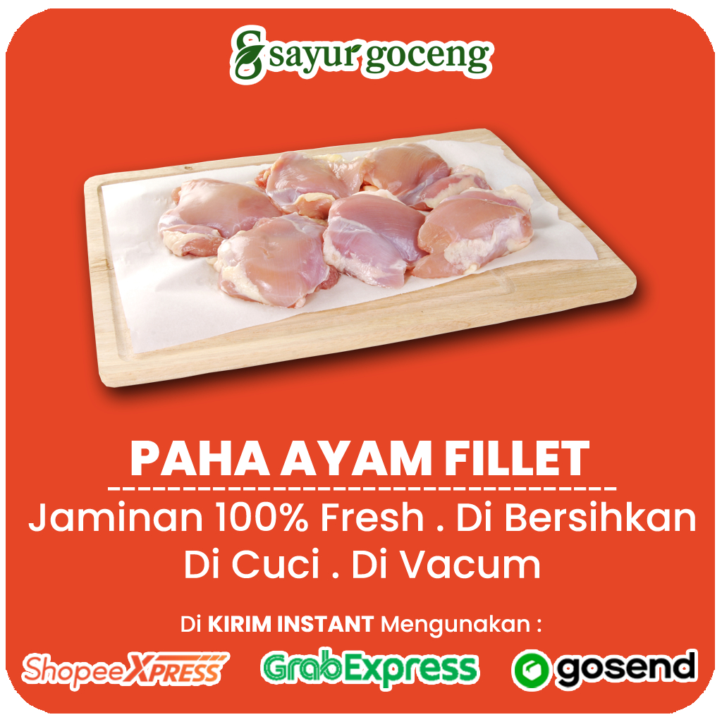 

Paha Ayam Fillet Segar Tanpa Tulang - Daging Ayam Siap Masak | Sayur Goceng Palembang