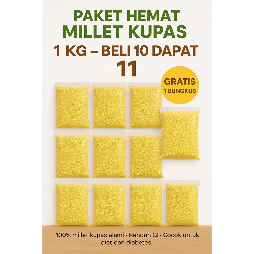 

PAKET HEMAT MILLET KUPAS 1 KG – BELI 10 GRATIS 1 TOTAL 11 KG