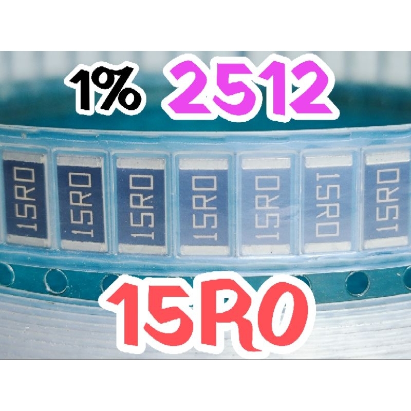 Chip resistor smd 15R0 15R 1% size 2512 6432 15ohm 15 OHM 1 Watt