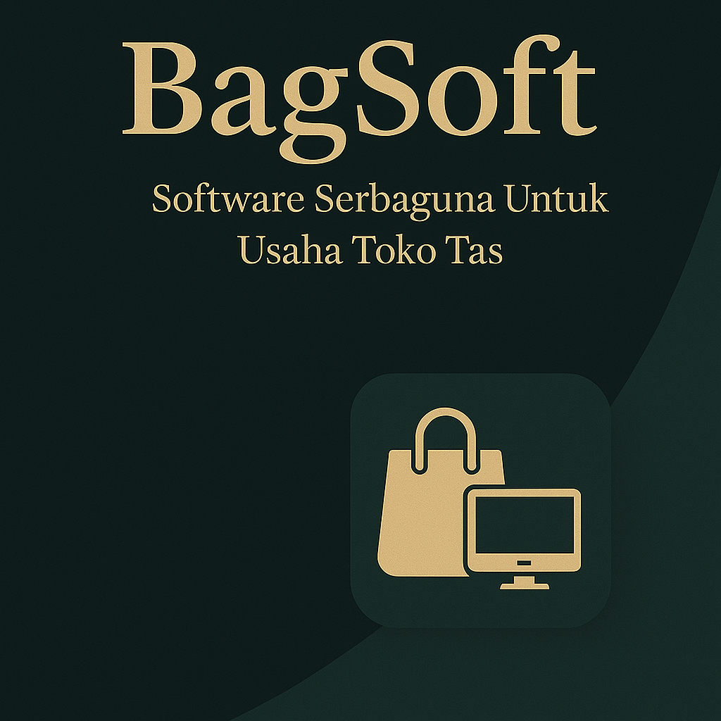 BagSoft Toko Tas - Software toko tas & aksesoris, stok dan diskon