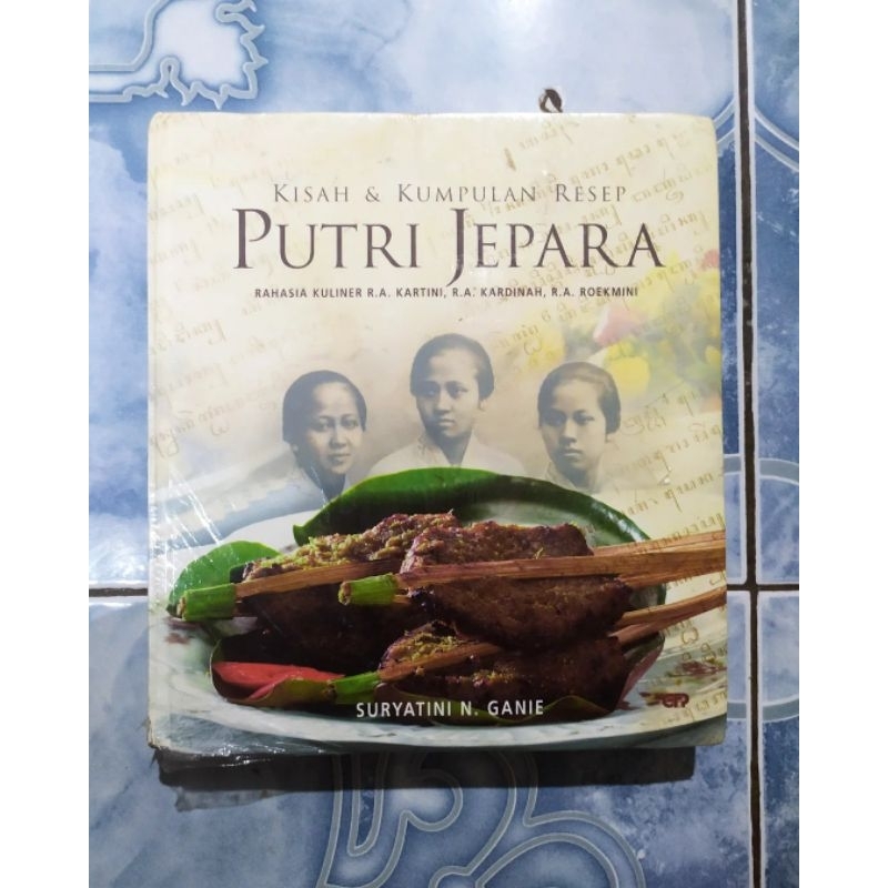 Original Langka Hardcover Kisah dan Kumpulan Resep Putri Jepara Rahasia Kuliner Kartini Suryatini