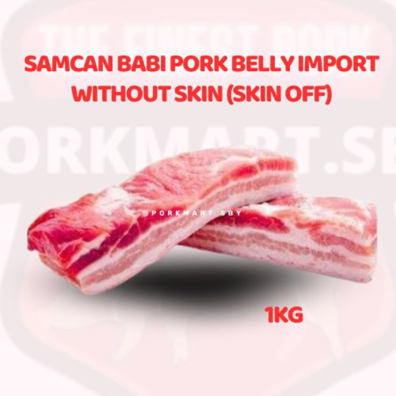 

Samcan Babi Pork Belly IMPORT without skin (Skin Off) 1KG