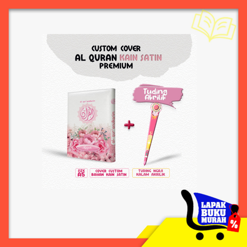 

LBM - Cover Al-quran Hanya Cover saja Bisa Custom Pakai Nama tanpa al-quran ukuran A5 Bahan Satin ( Banyak Varian , Lebih Eksulisif ) Motif bunga