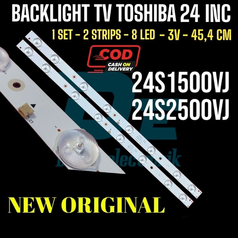 BACKLIGHT TV TOSHIBA 24 INC 24S2500 24S1500 24S1500VJ 24S2500VJ LED BACKLIGHT TV TOSHIBA 24 INCH 8K