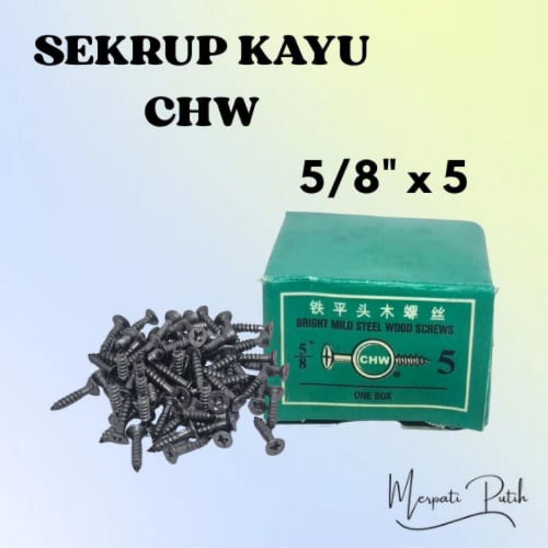 SKRUP KAYU / WOOD SCREW CHW (+) 5/8" x 5