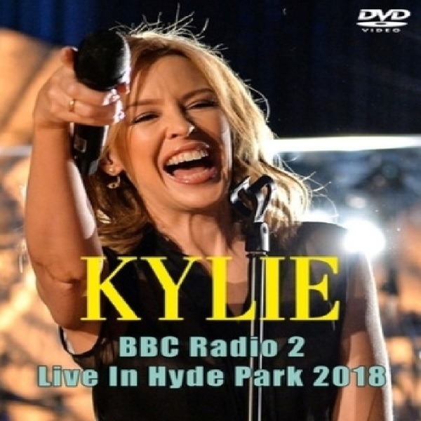 DVD Musik Kylie Minogue ~ BBC Radio 2 Live in Hyde Park 2018