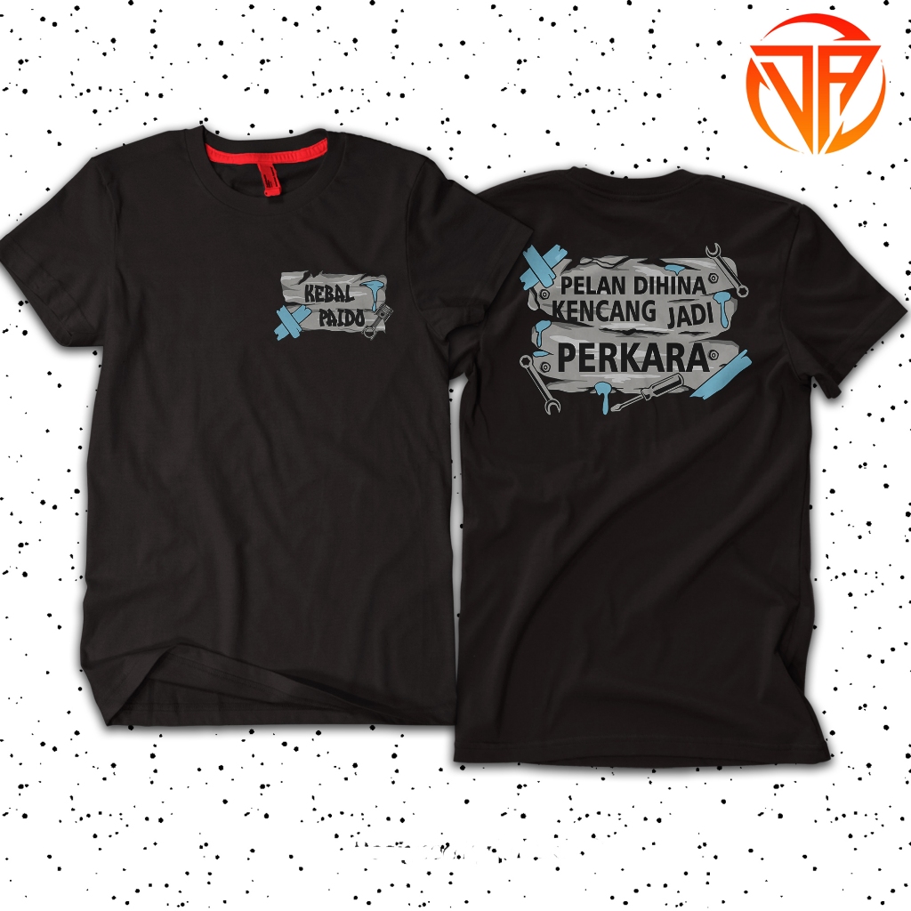 Kaos Distro PELAN DI HINA KENCANG JADI PERKARA | Baju Sindiran Motoran | Kaos Kata Kata Sindiran