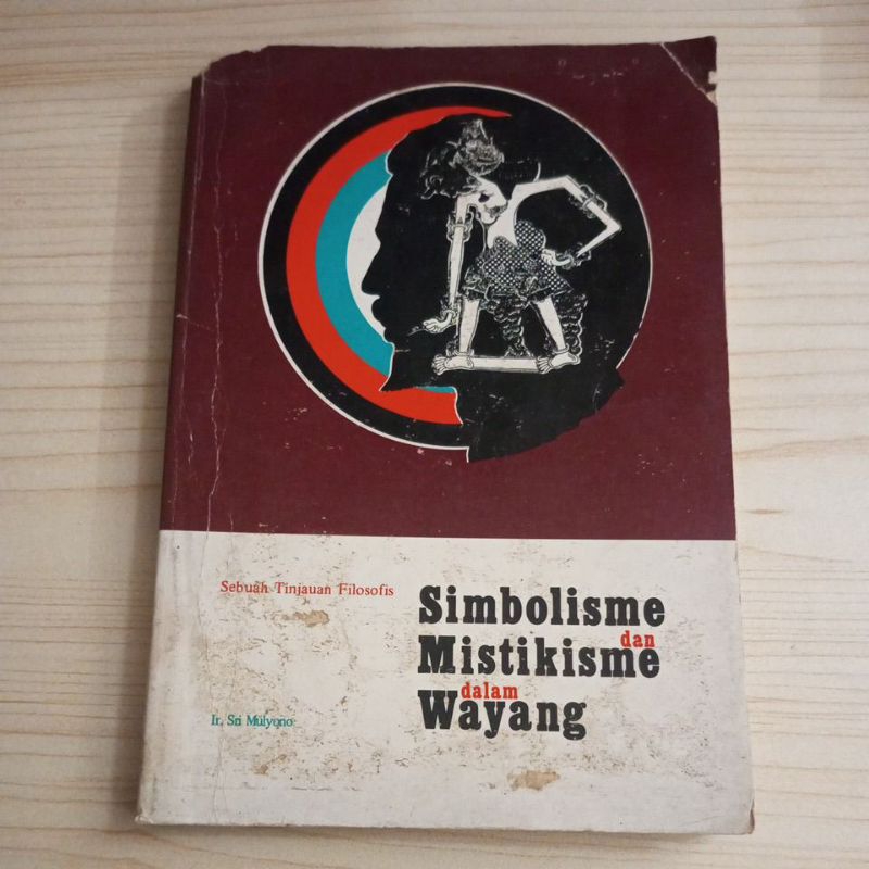 BUKU SIMBOLISME DAN MISTIKME DALAM WAYANG OLEH IR SRI MULYONO